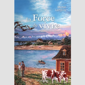 La force de vivre t3