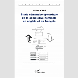 Etude sémantico-syntaxique de la complétive nominale en anglais et en français
