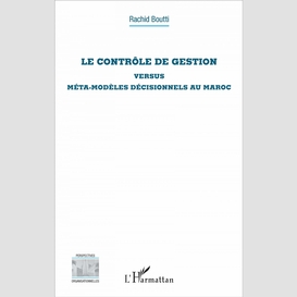 Le contrôle de gestion versus méta-modèles décisionnels au maroc