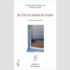 Je t'écris dans le train