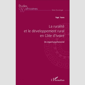 La ruralité et le développement rural en côte d'ivoire