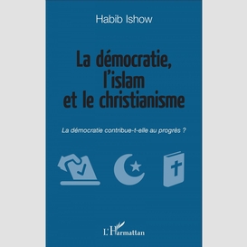 La démocratie, l'islam et le christianisme