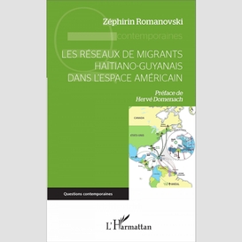 Les réseaux de migrants haïtiano-guyanais dans l'espace américain