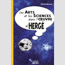 Les arts et les sciences dans l'oeuvre d'hergé