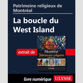 Patrimoine religieux de montréal: la boucle du west island