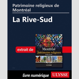 Patrimoine religieux de montréal: la rive-sud