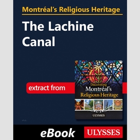 Montréal's religious heritage: the lachine canal