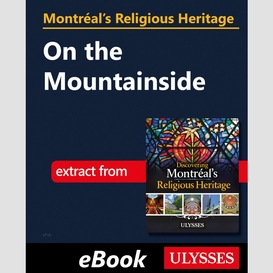 Montréal's religious heritage: on the mountainside