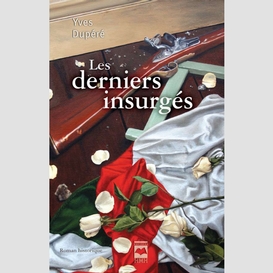 Les derniers insurgés