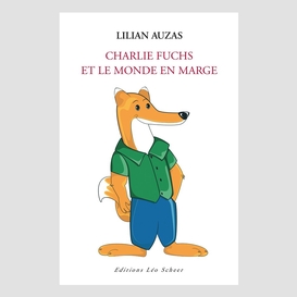 Charlie fuchs et le monde en marge