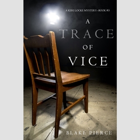 A trace of vice (a keri locke mystery--book #3)