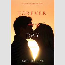 Forever and a day (the inn at sunset harbor--book 5)