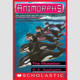 The mutation (animorphs #36)