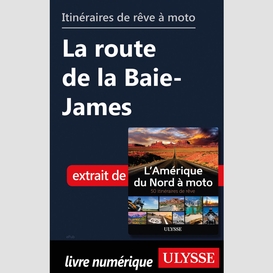 Itinéraires de rêve à moto - la route de la baie-james