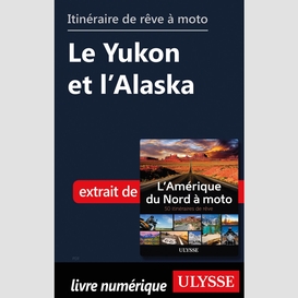 Itinéraire de rêve à moto - le yukon et l'alaska