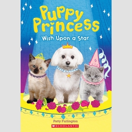 Wish upon a star (puppy princess #3)