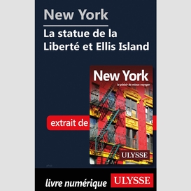 New york - la statue de la liberté et ellis island