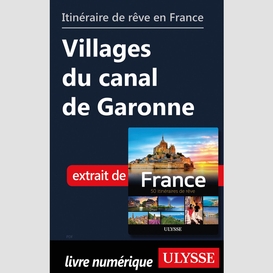 Itinéraire de rêve en france - villages du canal de garonne