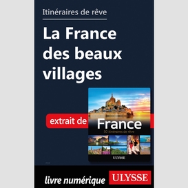 Itinéraires de rêve - la france des beaux villages