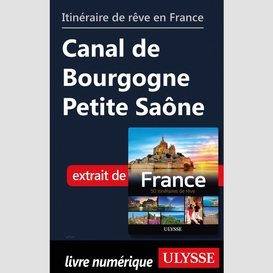 Itinéraire de rêve en france canal de bourgogne petite saône