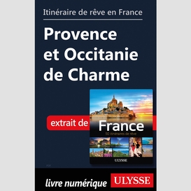 Itinéraire de rêve en france provence et occitanie de charme