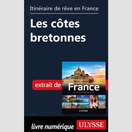 Itinéraire de rêve en france - les côtes bretonnes