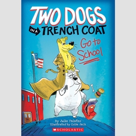 Two dogs in a trench coat go to school (two dogs in a trench coat #1)