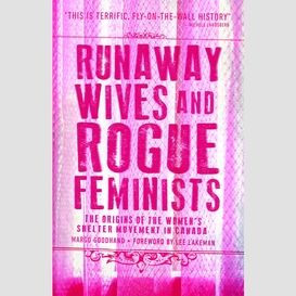 Runaway wives and rogue feminists