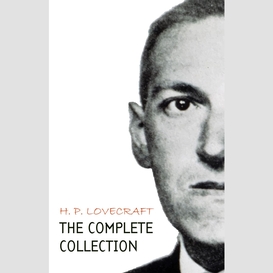 H. p. lovecraft: the complete collection