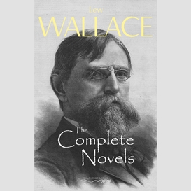 The complete novels of lew wallace