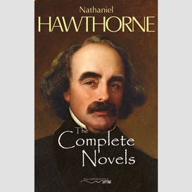 The complete novels of nathaniel hawthorne