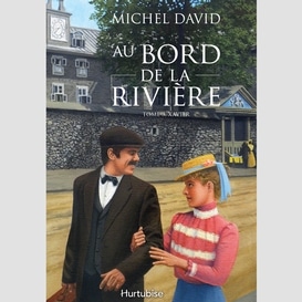 Au bord de la rivière t3 - xavier