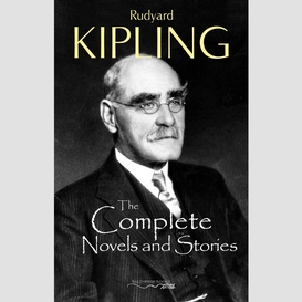 The complete novels and stories of rudyard kipling