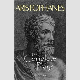 Aristophanes: the complete plays