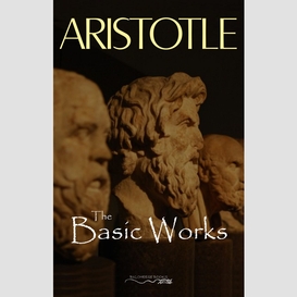 The basic works of aristotle