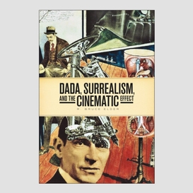 Dada, surrealism, and the cinematic effect