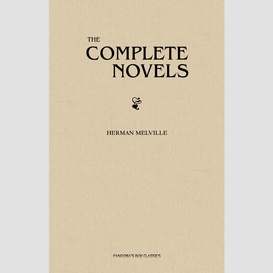 Herman melville: the complete novels