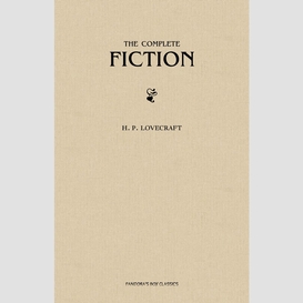 H. p. lovecraft: the complete fiction