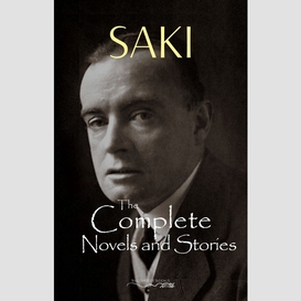 The complete saki: 145 novels and short stories