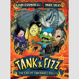 Tank & fizz: the case of firebane's folly