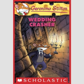 Wedding crasher (geronimo stilton #28)