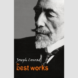 Joseph conrad: the best works