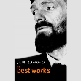 D. h. lawrence: the best works