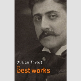 Marcel proust: the best works