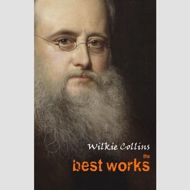 Wilkie collins: the best works