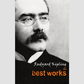 Rudyard kipling: the best works