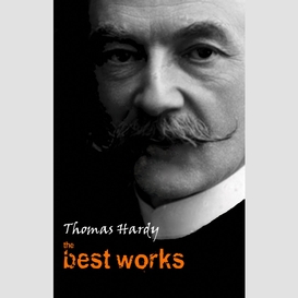 Thomas hardy: the best works