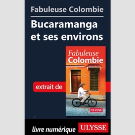 Fabuleuse colombie: bucaramanga et ses environs