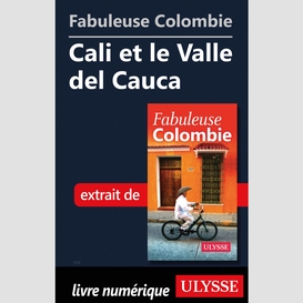 Fabuleuse colombie: cali et le valle del cauca