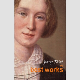 George eliot: the best works